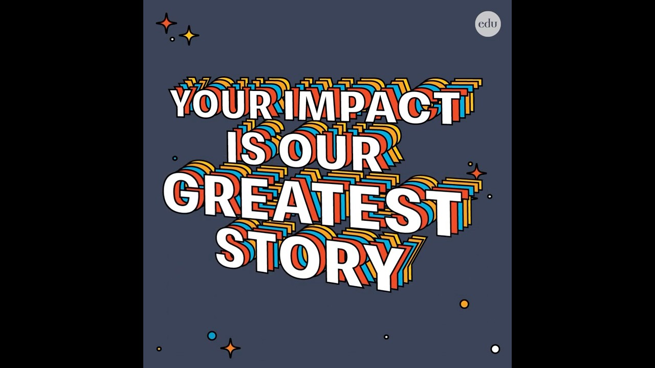 Your Impact Is Our Greatest Story